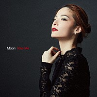 Ｍｏｏｎ「 Ｋｉｓｓ　Ｍｅ」