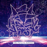 （Ｖ．Ａ．）「 ＴＨＥ　ＰＳＹＣＨＯ　ＲＥＭＩＸＥＳ」