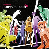 ＴＲＩ４ＴＨ「 ＤＩＲＴＹ　ＢＵＬＬＥＴ」