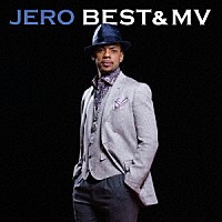 ジェロ「 ＢＥＳＴ＆ＭＶ」