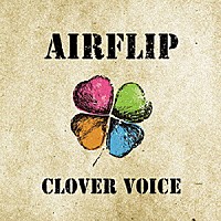 ＡＩＲＦＬＩＰ「 ＣＬＯＶＥＲ　ＶＯＩＣＥ」