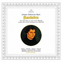 カール・リヒター「 Ｊ．Ｓ．バッハ：カンタータ　第８０番≪われらが神は堅き砦≫　第１０６番≪神の時こそいと良き時≫」