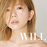 牧野由依「 ＷＩＬＬ」