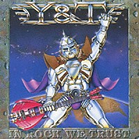 Ｙ＆Ｔ「 イン・ロック・ウィ・トラスト　＋１」