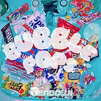 ＴＥＮＤＯＵＪＩ「 ＢＵＢＢＬＥ　ＰＯＰＳ」