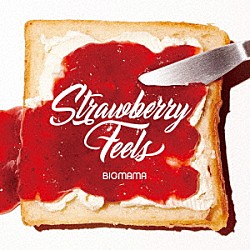 ＢＩＧＭＡＭＡ「Ｓｔｒａｗｂｅｒｒｙ　Ｆｅｅｌｓ」