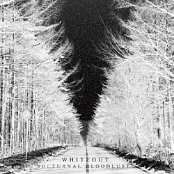 ＮＯＣＴＵＲＮＡＬ　ＢＬＯＯＤＬＵＳＴ「ＷＨＩＴＥＯＵＴ」