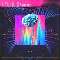 Ｐａｌｅｄｕｓｋ「Ｂｌｕｅ　Ｒｏｓｅ　ＥＰ」