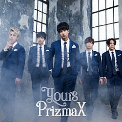 ＰｒｉｚｍａＸ「ｙｏｕｒｓ」