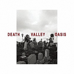 ディージ「デス・ヴァレー・オアシス」