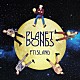 ＦＴＩＳＬＡＮＤ「ＰＬＡＮＥＴ　ＢＯＮＤＳ」