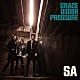 ＳＡ「ＧＲＡＣＥ　ＵＮＤＥＲ　ＰＲＥＳＳＵＲＥ」