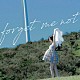 ｍａｉｍｉｅ「ｆｏｒｇｅｔ　ｍｅ　ｎｏｔ」