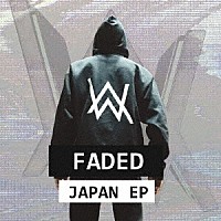 アラン・ウォーカー「 フェイデッド・ジャパン・ＥＰ」