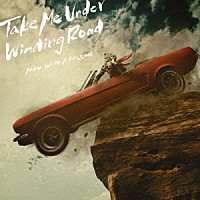 ＭＡＮ　ＷＩＴＨ　Ａ　ＭＩＳＳＩＯＮ「 Ｔａｋｅ　Ｍｅ　Ｕｎｄｅｒ／Ｗｉｎｄｉｎｇ　Ｒｏａｄ」