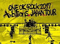 ＯＮＥ　ＯＫ　ＲＯＣＫ「 ＬＩＶＥ　ＤＶＤ　『ＯＮＥ　ＯＫ　ＲＯＣＫ　２０１７　“Ａｍｂｉｔｉｏｎｓ”　ＪＡＰＡＮ　ＴＯＵＲ』」