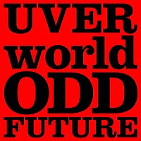 ＵＶＥＲｗｏｒｌｄ「 ＯＤＤ　ＦＵＴＵＲＥ」