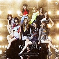 ＴＷＩＣＥ「 Ｗａｋｅ　Ｍｅ　Ｕｐ」