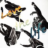 ＰＯＴ「 Ｌｏｖｅ　ｔｈｅ　ｌｉｆｅ」