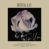 Ｃｒｙｓｔａｌ　Ｋａｙ「 Ｆｏｒ　Ｙｏｕ」