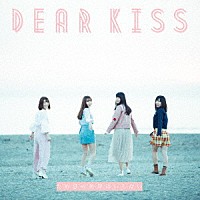 ＤＥＡＲ　ＫＩＳＳ「 ため息の世界はいらない」