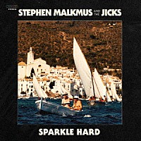 スティーヴン・マルクマス＆ザ・ジックス「 ＳＰＡＲＫＬＥ　ＨＡＲＤ」