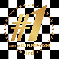 ＤＪ　ＦＵＭＩ★ＹＥＡＨ！「 ワン　－サード－　ＭＩＸＥＤ　ＢＹ　ＤＪ　ＦＵＭＩ★ＹＥＡＨ！」