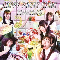 神宿「 ＨＡＰＰＹ　ＰＡＲＴＹ　ＮＩＧＨＴ」