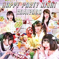 神宿「 ＨＡＰＰＹ　ＰＡＲＴＹ　ＮＩＧＨＴ」