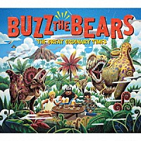 ＢＵＺＺ　ＴＨＥ　ＢＥＡＲＳ「 ＴＨＥ　ＧＲＥＡＴ　ＯＲＤＩＮＡＲＹ　ＴＩＭＥＳ」