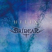 ＢＲＩＤＥＡＲ「 ＨＥＬＩＸ」