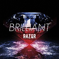 ＲＡＺＯＲ「 ＢＲＩＬＬＩＡＮＴ」