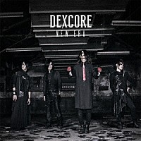 ＤＥＸＣＯＲＥ「 ＮＥＷ　ＥＲＡ」