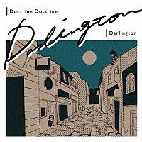 Ｄｏｃｔｒｉｎｅ　Ｄｏｃｔｒｉｎｅ「 Ｄａｒｌｉｎｇｔｏｎ」