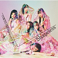 東京パフォーマンスドール「 Ｓｈａｐｅｌｅｓｓ」