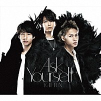 ＫＡＴ－ＴＵＮ 「Ａｓｋ　Ｙｏｕｒｓｅｌｆ」