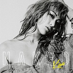 Ｋｉｒａ「ＮＡＫＥＤ」