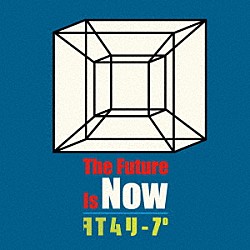 ストレイテナー「Ｔｈｅ　Ｆｕｔｕｒｅ　Ｉｓ　Ｎｏｗ／タイムリープ」