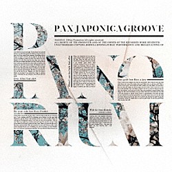 ＰＡＸ　ＪＡＰＯＮＩＣＡ　ＧＲＯＯＶＥ「ＰＩＡＮＯＲＩＵＭ」