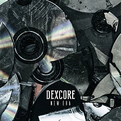 ＤＥＸＣＯＲＥ「ＮＥＷ　ＥＲＡ」