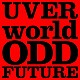 ＵＶＥＲｗｏｒｌｄ「ＯＤＤ　ＦＵＴＵＲＥ」