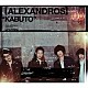 ［ＡＬＥＸＡＮＤＲＯＳ］「ＫＡＢＵＴＯ」