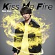 Ｎｉｎｅ　Ｓｔａｒｓ「Ｋｉｓｓ　Ｍｅ　Ｆｉｒｅ」