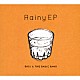 ＢＡＳＩ　＆　ＴＨＥ　ＢＡＳＩＣ　ＢＡＮＤ「Ｒａｉｎｙ　ＥＰ」