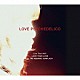 ＬＯＶＥ　ＰＳＹＣＨＥＤＥＬＩＣＯ「ＬＯＶＥ　ＰＳＹＣＨＥＤＥＬＩＣＯ　Ｌｉｖｅ　Ｔｏｕｒ　２０１７　ＬＯＶＥ　ＹＯＵＲ　ＬＯＶＥ　ａｔ　ＴＨＥ　ＮＡＫＡＮＯ　ＳＵＮＰＬＡＺＡ」