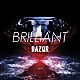 ＲＡＺＯＲ「ＢＲＩＬＬＩＡＮＴ」