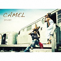 Ｊｕｌｉｅｔ「 ＣＡＭＥＬ」