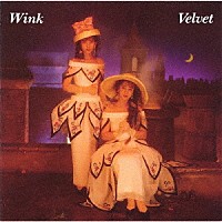 Ｗｉｎｋ「 Ｖｅｌｖｅｔ」