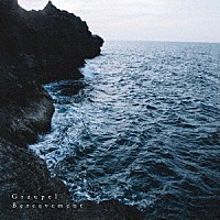 Ｇｒａｕｐｅｌ「 Ｂｅｒｅａｖｅｍｅｎｔ」