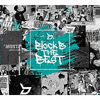 Ｂｌｏｃｋ　Ｂ「 Ｂｌｏｃｋ　Ｂ　ＴＨＥ　ＢＥＳＴ」